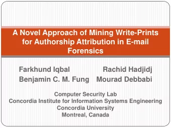 A Novel Approach of Mining Write-Prints  for Authorship Attribution in E-mail  Forensics  Farkhund