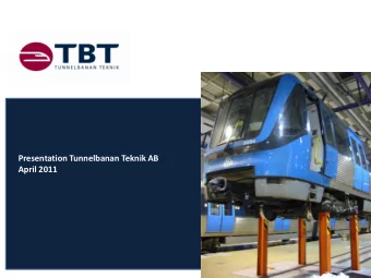 Presentation Tunnelbanan Teknik AB  April 2011  Tunnelbanan Teknik AB  -  Company information
