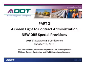 PART 2 A Green Light to Contract Administration NEW DBE Special Provisions 2016 Statewide DBE