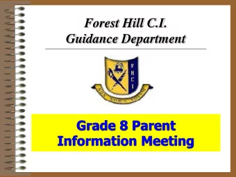 Forest Hill C.I. Guidance Department  Grade 8 Parent Information Meeting Population  Current