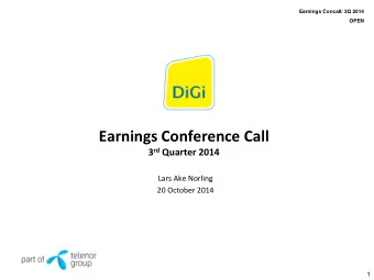 Earnings Conference Call 3 rd Quarter 2014  Lars Ake Norling  20 October 2014  1  Disclaimer  This