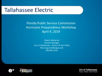 Tallahassee Electric  Florida Public Service Commission  Hurricane Preparedness Workshop  April 4,