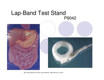 Lap-Band Test Stand  P9042  http://www.lapband.com/get_informed/about_lapband/how_it_works/  Team