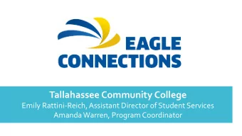 Tallahassee Community College  Emily Rattini-Reich, Assistant Director of Student Services  Amanda