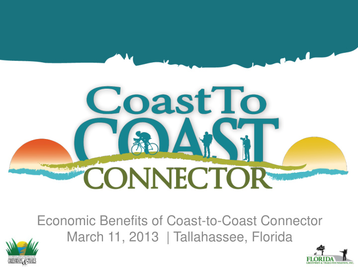 economic benefits of coast to coast connector march 11