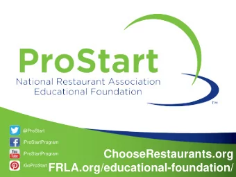 ChooseRestaurants.org  /ProStartProgram  FRLA.org/educational-foundation/  /GoProStart  The New COA