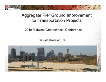 Aggregate Pier Ground Improvement  for Transportation Projects  2019 Midwest Geotechnical