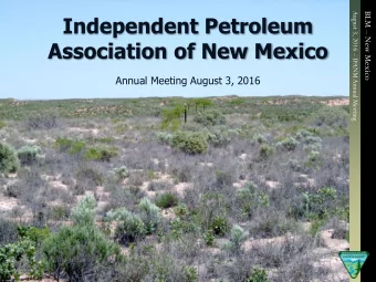 Association of New Mexico  Annual Meeting August 3, 2016  New Mexico BLM  New Mexico August 3,