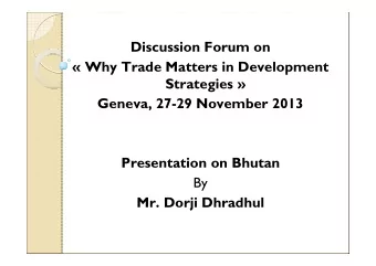 Discussion Forum on   Why Trade Matters in Development  Strategies   Geneva, 27-29 November