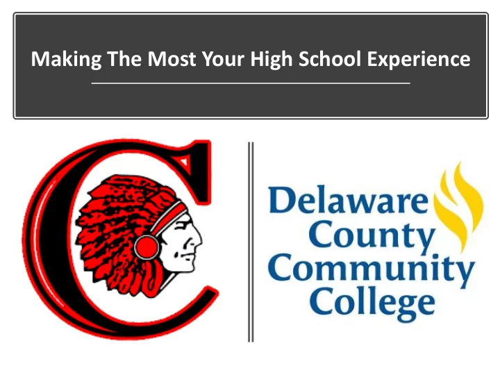 making the most your high school experience
