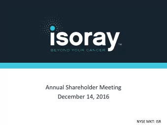 Annual Shareholder Meeting  December 14, 2016  NYSE MKT: ISR  Safe Harbor Statement  Statements in