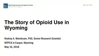Wyoming  Rodney A. Wambeam, PhD, Senior Research Scientist  WYPCA in Casper, Wyoming  May 16, 2018