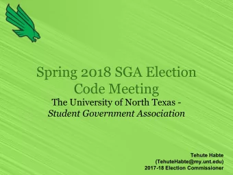 Spring 2018 SGA Election  Code Meeting  The University of North Texas - Student Government