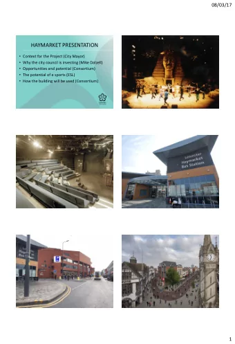 HAYMARKET PRESENTATION  Historical image  Context for the Project (City Mayor)  Why the city