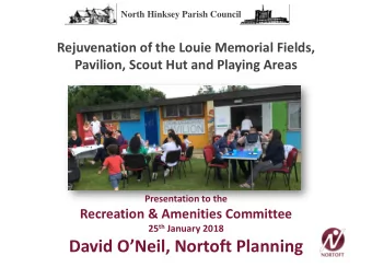 David ONeil, Nortoft Planning  NHPCs aims and objectives  Clear focus on (new)