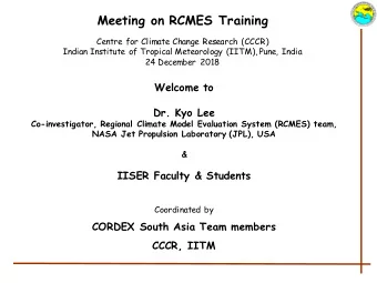 Meeting on RCMES Training  Centre for Climate Change Research (CCCR)  Indian Institute of Tropical