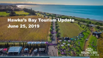 Hawkes Bay Tourism Update  June 25, 2019  Agenda  Trade Shows  Membership update  HBTIA Awards