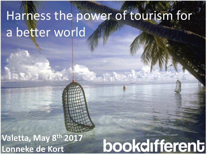 harness the power of tourism for a better world