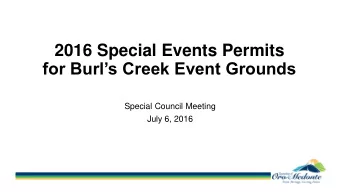 2016 Special Events Permits for Burls Creek Event Grounds  Special Council Meeting  July 6, 2016