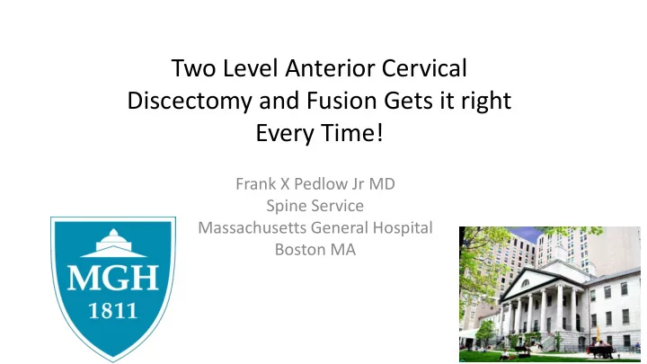 two level anterior cervical discectomy and fusion gets it