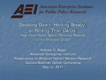 Doubling Down, Holding Steady,  or Folding Their Cards:  How Have Public Sector Pensions Reacted