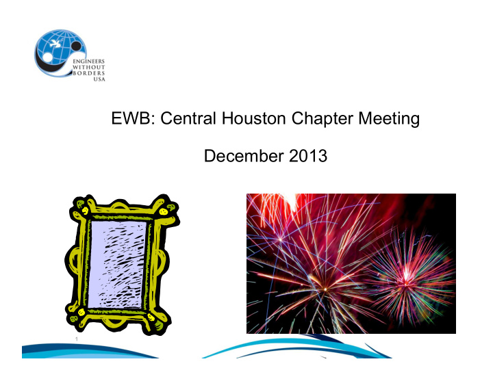 ewb central houston chapter meeting december 2013