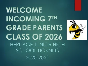 HERITAGE JUNIOR HIGH  SCHOOL HORNETS  2020-2021 Meet the administration   GO HERITAGE!!  MR.