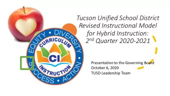 for Hybrid Instruction: 2 nd Quarter 2020-2021  Presentation to the Governing Board  October 6,