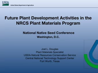 Future Plant Development Activities in the  NRCS Plant Materials Program  National Native Seed