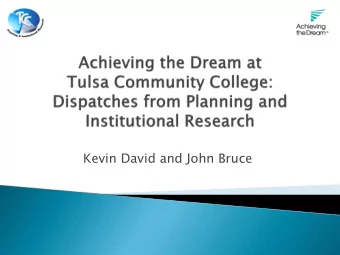 Kevin David and John Bruce  A national network devoted to promoting student  success among