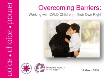 Overcoming Barriers:  Working with CALD Children in their Own Right  14 March 2018  About NIFVS