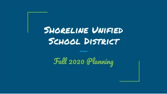 Shoreline Unified  School District  Fall 2020 Planning  Fall 2020 Planning Team  Adam Jennings