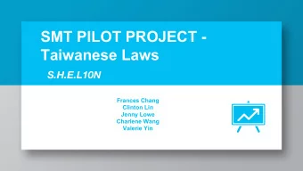 SMT PILOT PROJECT -  Taiwanese Laws  S.H.E.L10N  Frances Chang  Clinton Lin  Jenny Lowe  Charlene