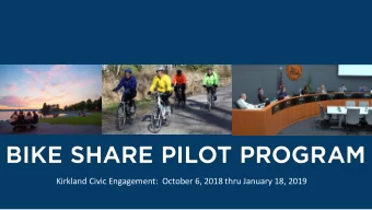 Kirkland Civic Engagement:  October 6, 2018 thru January 18, 2019  Problem Statement  Bike share