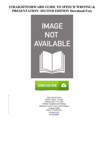 STRAIGHTFORWARD GUIDE TO SPEECH WRITING &amp;  PRESENTATION: SECOND EDITION Download Free  Author: