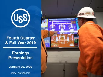 Fourth Quarter  &amp; Full Year 2019  Earnings  Presentation  January 30, 2020  www.ussteel.com