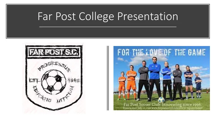 far post college presentation each player s path in unique