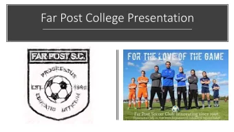 Far Post College Presentation  Each Players Path in Unique  Setting realistic expectations