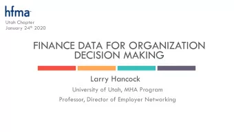 Utah Chapter January 24 th 2020  FINANCE DATA FOR ORGANIZATION  DECISION MAKING  Larry Hancock