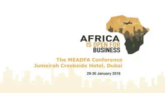 Jumeirah Creekside Hotel, Dubai  29-30 January 2018 Outline of presentation 1. Economic and general