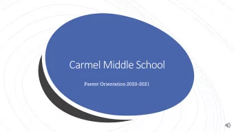 Carmel Middle School  Parent Orientation 2020-2021  Welcome to Carmel Middle School  INTRODUCTIONS