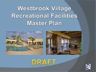 1  Why is a Master Plan needed?  Are Westbrooks Recreational Facilities  currently serving