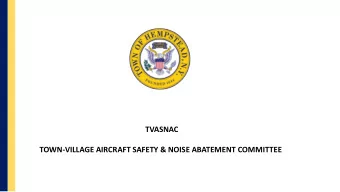 TVASNAC  TOWN-VILLAGE AIRCRAFT SAFETY &amp; NOISE ABATEMENT COMMITTEE  HISTO  TORY  Established