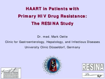 HAART in Patients  Patients w ith  w ith  HAART in  Prim ary HI V Drug  HI V Drug Resistance