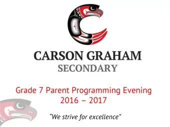 Grade 7 Parent Programming Evening  2016  2017  We strive for excellence