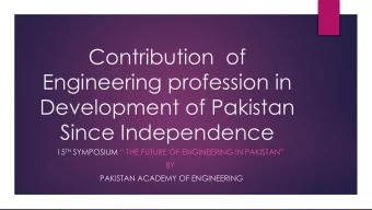Contribution  of  Engineering profession in  Development of Pakistan  Since Independence 15 TH