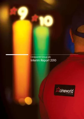 Interim Report 2010  Cineworld is one of the largest UK  cinema operators with 801 screens  over 78