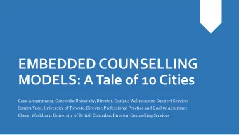 MODELS: A Tale of 10 Cities  Gaya Arasaratnam, Concordia University, Director, Campus Wellness and