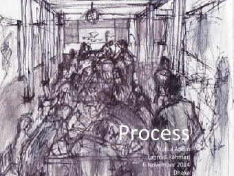 Process    Ruhul  Abdin    Tahmid  Rahman    6  November  2014    Dhaka