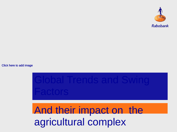 global trends and swing factors and their impact on the